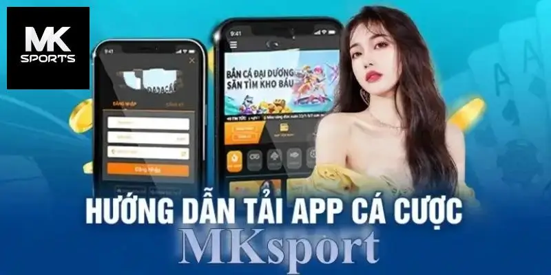 Hướng dẫn tải app Mksport về điện thoại siêu dễ